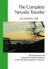 Stock image for The Complete Nevada Traveler; The Affectionate and Intimately Detailed Guidebook to the most interesting State in America. for sale by Cronus Books