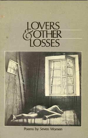 Lovers and Other Losses: Poems by Seven Women (9780940944008) by Erickson