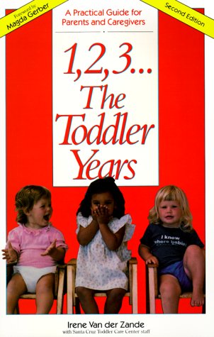 9780940953239: 1, 2, 3 ... The Toddler Years: A Practical Guide for Parents & Caregivers