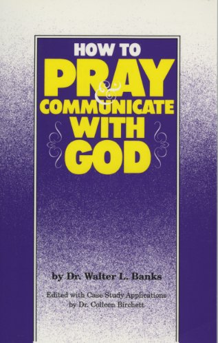 Stock image for How to Pray and Communicate with God for sale by Wonder Book