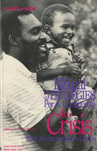 Stock image for Biblical Strategies for a Community in Crisis : What African Americans Can Do for sale by Better World Books