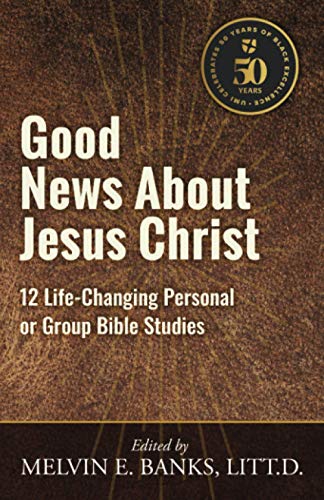 Stock image for Good News About Jesus Christ: 12 Life-Changing Personal or Bible Group Studies for sale by SecondSale