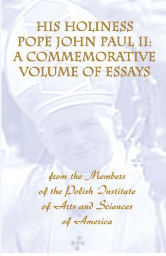 Beispielbild fr His Holiness Pope John Paul II: a commemorative volume of essays from the members of the Polish Institute of Arts and Sciences of America (Paperback) zum Verkauf von Trip Taylor Bookseller