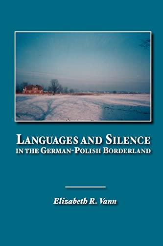 Beispielbild fr Languages and Silence in the German-Polish Borderland zum Verkauf von Better World Books
