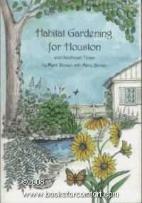 9780940974227: Habitat Gardening for Houston and Southeast Texas