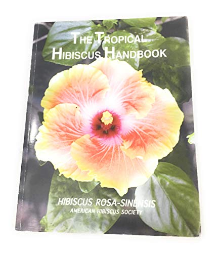 9780940974296: The Tropical Hibiscus Handbook