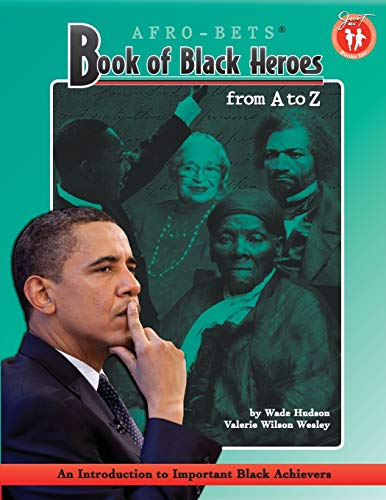 Beispielbild fr Book of Black Heroes from A to Z: An Introduction to Important Black Achievers for Young Readers zum Verkauf von SecondSale