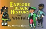 Stock image for Explore Black History With Wee Pals for sale by SecondSale