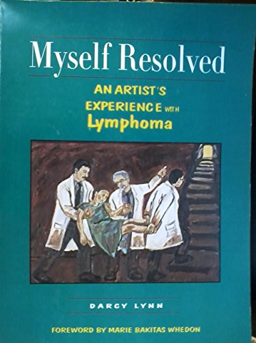 Imagen de archivo de Myself Resolved: An Artist's Experience with Lymphoma a la venta por Ageless Pages