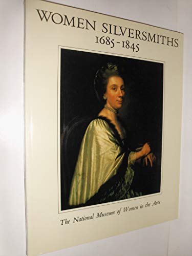 Stock image for Women Silversmiths, 1685-1845 for sale by Books of the Smoky Mountains