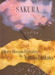 9780940979222: Sakura: Cherry Blossom Paintings [Lingua Inglese]