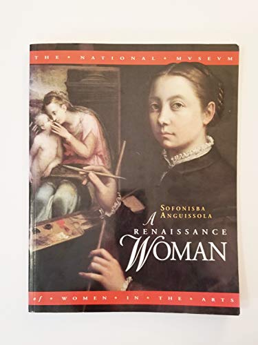 Beispielbild fr Sofonisba Anguissola: A Renaissance Woman zum Verkauf von GF Books, Inc.