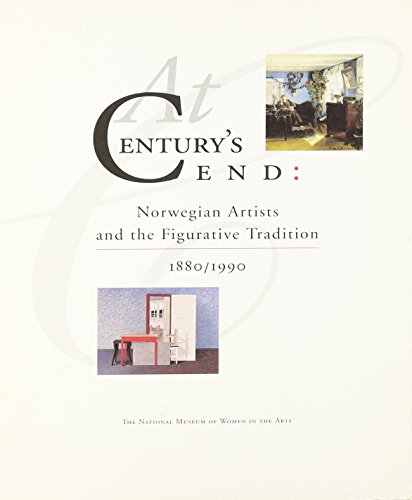 Beispielbild fr At Century's End: Norwegian Artists and the Figurative Tradition, 1880/1990 zum Verkauf von Once Upon A Time Books