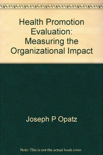 Beispielbild fr Health promotion evaluation: Measuring the organizational impact zum Verkauf von HPB-Red