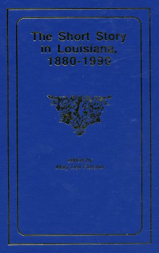 9780940984844: The Short Story in Louisiana, 1880-1990