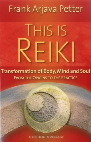 Beispielbild fr This is Reiki: Transformation of Body, Mind and Soul from the Origins to the Practice zum Verkauf von ZBK Books