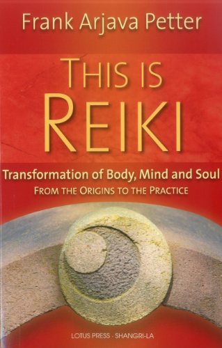 THIS IS REIKI: Transformation Of Body, Mind & Soul