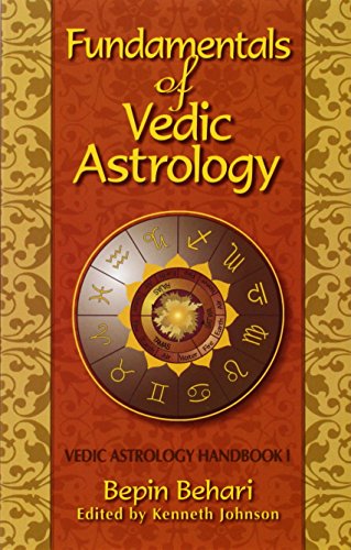 Imagen de archivo de Fundamentals of Vedic Astrology v 1 Vedic Astrologer's Handbook Fundamentals of Vedic Astrology Vedic Astrologer's Handbook a la venta por PBShop.store US