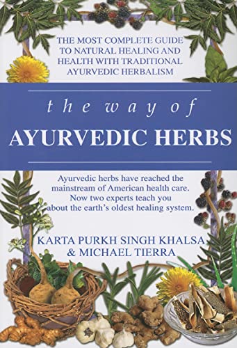 Imagen de archivo de The Way of Ayurvedic Herbs: A Contemporary Introduction and Useful Manual for the Worlds Oldest Healing System a la venta por Michael Lyons