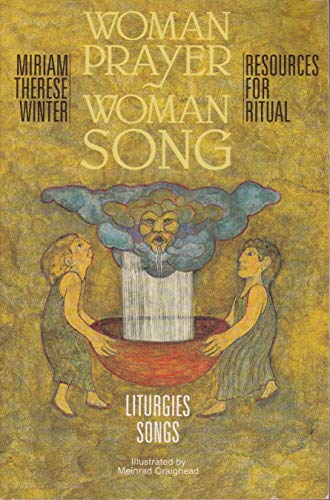 Imagen de archivo de Woman Prayer, Woman Song: Resources for Ritual a la venta por Martin Nevers- used & rare books