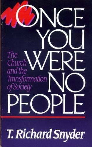 Imagen de archivo de Once You Were No People: The Church and the Transformation of Society a la venta por Windows Booksellers