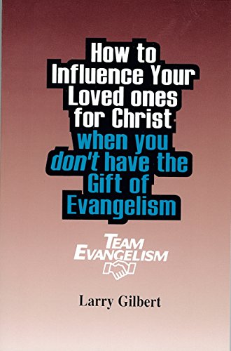Stock image for Team Evangelism: How to influence your loved ones for christ for sale by Front Cover Books