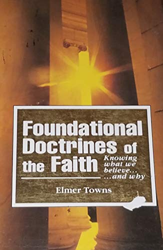 Stock image for Foundational Doctrines of Fait: for sale by ThriftBooks-Dallas