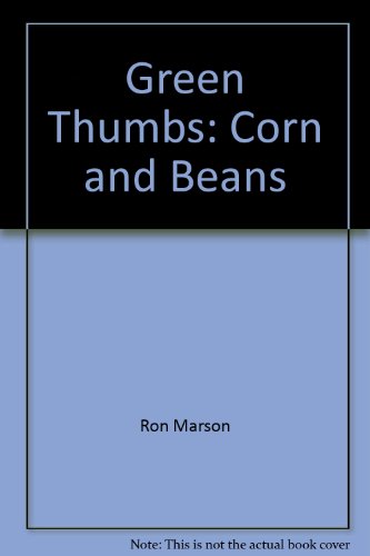 Stock image for Green Thumbs: Corn and Beans (Science with Simple Things) for sale by Dailey Ranch Books