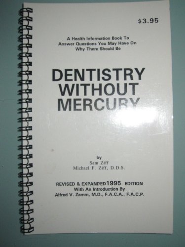 9780941011044: Dentistry Without Mercury