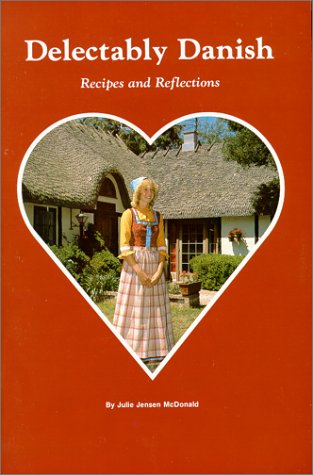 Stock image for Delectably Danish : Recipes and Reflections for sale by Better World Books