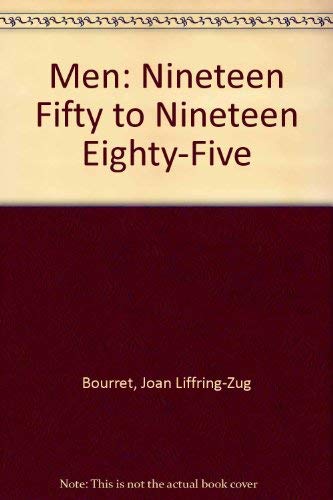 Men: Nineteen Fifty to Nineteen Eighty-Five (9780941016391) by Liffring-Zug, Joan; Harry Oster; Caroline Oster; Robert Dana