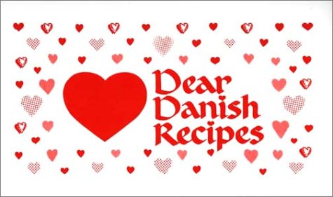 Stock image for Dear Danish Recipes for sale by Table of Contents