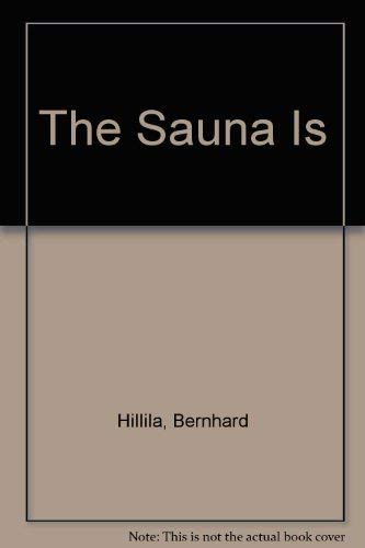 Imagen de archivo de The Sauna Is a la venta por Pelican Bay Books