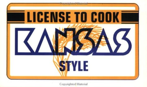Imagen de archivo de License to Cook Kansas Style a la venta por Bookmans