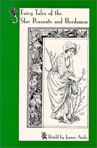 Imagen de archivo de Fairy Tales of the Slav Peasants and Herdsmen a la venta por Blindpig Books