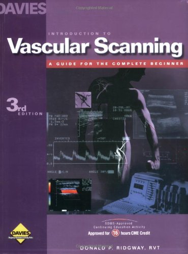 Beispielbild fr Introduction to Vascular Scanning: A Guide for the Complete Beginner (Introductions to Vascular Technology)(3rd Edition) zum Verkauf von BooksRun