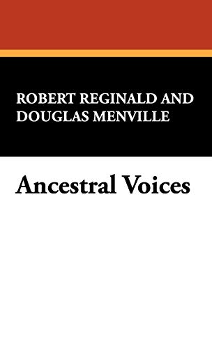 Ancestral Voices (9780941028417) by Reginald, R Menville Douglas; Reginald, Robert; Menville, Douglas