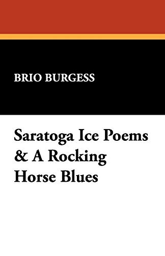 Stock image for Saratoga Ice Poems a Rocking Horse Blues for sale by PBShop.store US