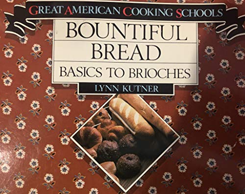Beispielbild fr Bountiful Bread: Basics to Brioches zum Verkauf von Wonder Book