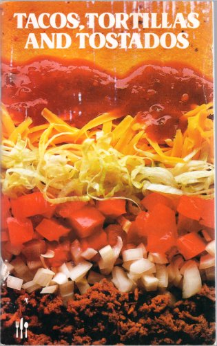 Imagen de archivo de Tacos, Tortillas and Tostados a la venta por Wonder Book
