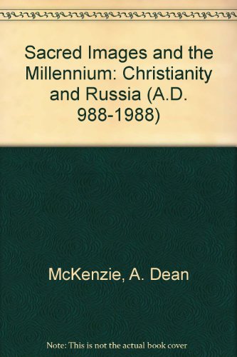 9780941037129: Sacred Images and the Millennium: Christianity and Russia (A.D. 988-1988)
