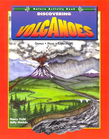 Discovering Volcanoes (Discovery Library) - Nancy Field