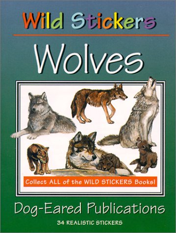 Beispielbild fr Wild Stickers: Wolves zum Verkauf von Wonder Book