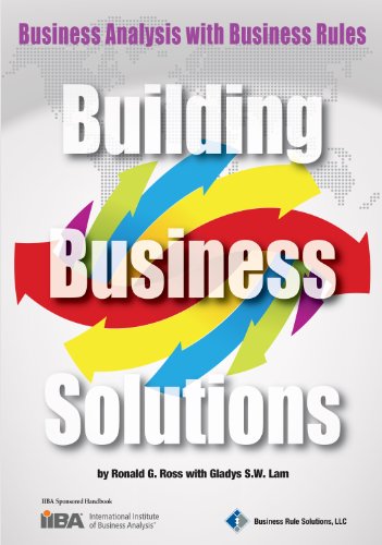 Building Business Solutions: Business Analysis with Business Rules (9780941049108) by Ronald G. Ross; Gladys S.W. Lam