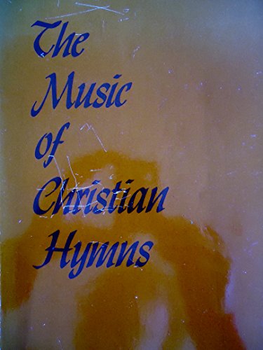 Beispielbild fr Music of Christian Hymns zum Verkauf von Better World Books