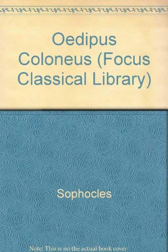 9780941051095: Oedipus Coloneus (Focus Classical Library)