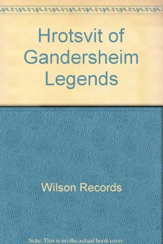 Hrotsvit of Gandersheim Legends (9780941051224) by Wilson Records
