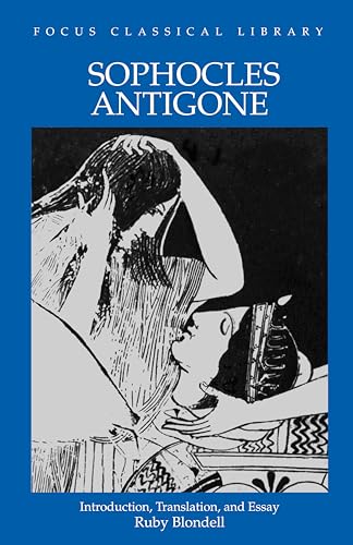 Beispielbild fr Sophocles : Antigone (Focus Classical Library) zum Verkauf von Wonder Book
