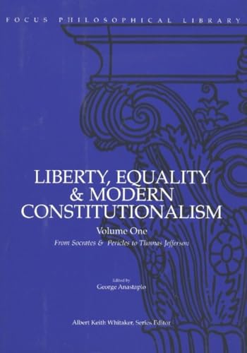 Stock image for Liberty, Equality & Modern Constitutionalism, Volume I: From Socrates & Pericles to Thomas Jefferson for sale by ThriftBooks-Dallas