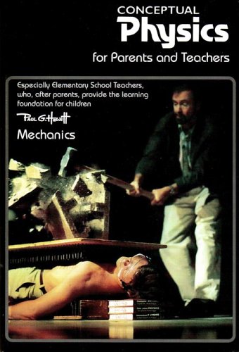 Beispielbild für Conceptual Physics for Parents & Teachers: Mechanics zum Verkauf von Hippo Books